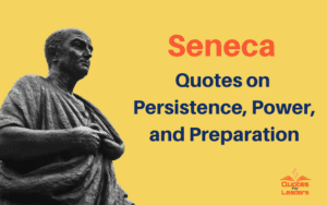 Seneca Quotes on Persistence, Power, and Preparation