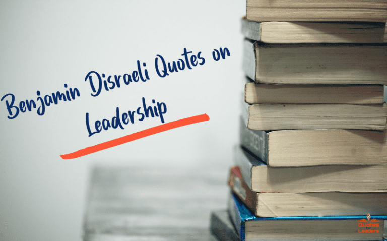 Benjamin Disraeli Quotes on Leadership