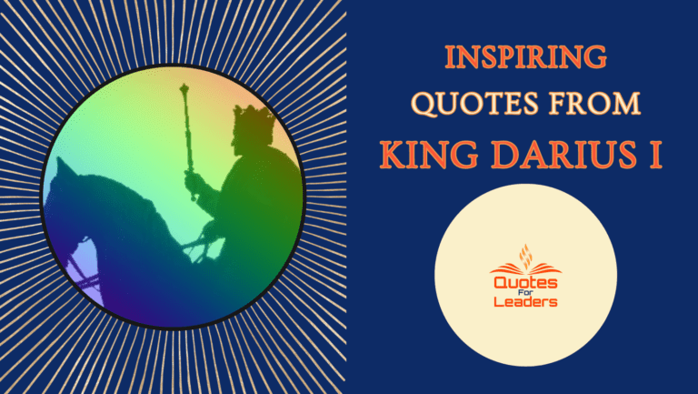 Lead with Courage: Inspiring Quotes from King Darius I